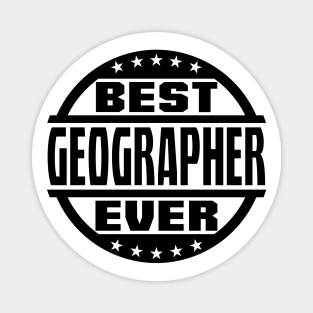 Best Geographer Ever Magnet